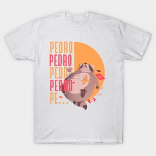 Pedro Pedro Pedro T-Shirt